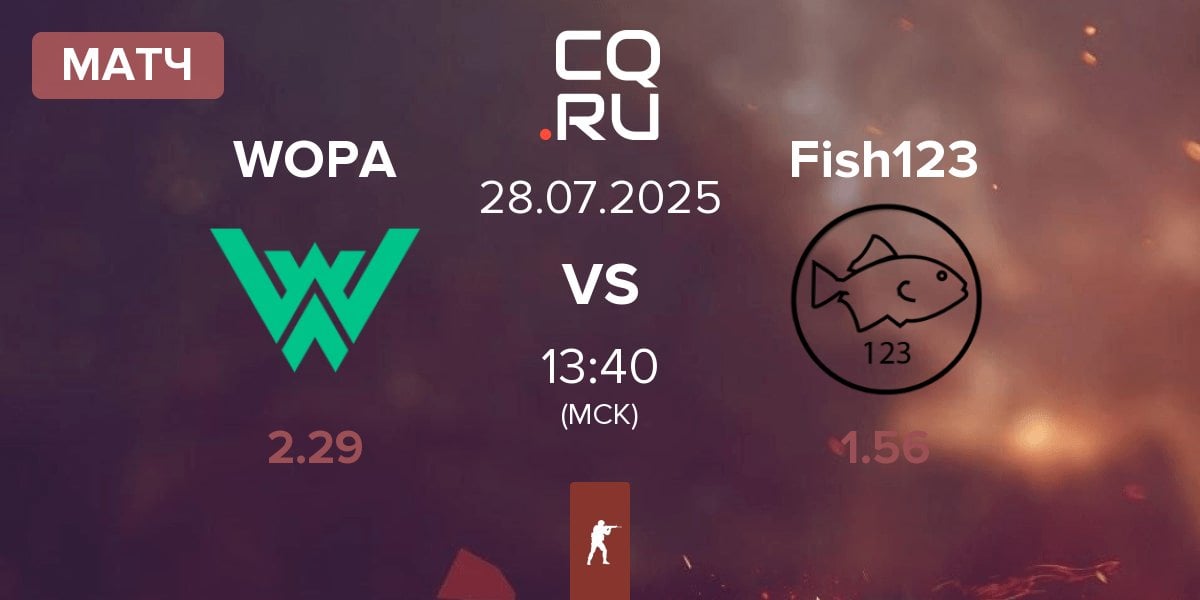 Матч WOPA Esport WOPA vs Fish123 | 28.07