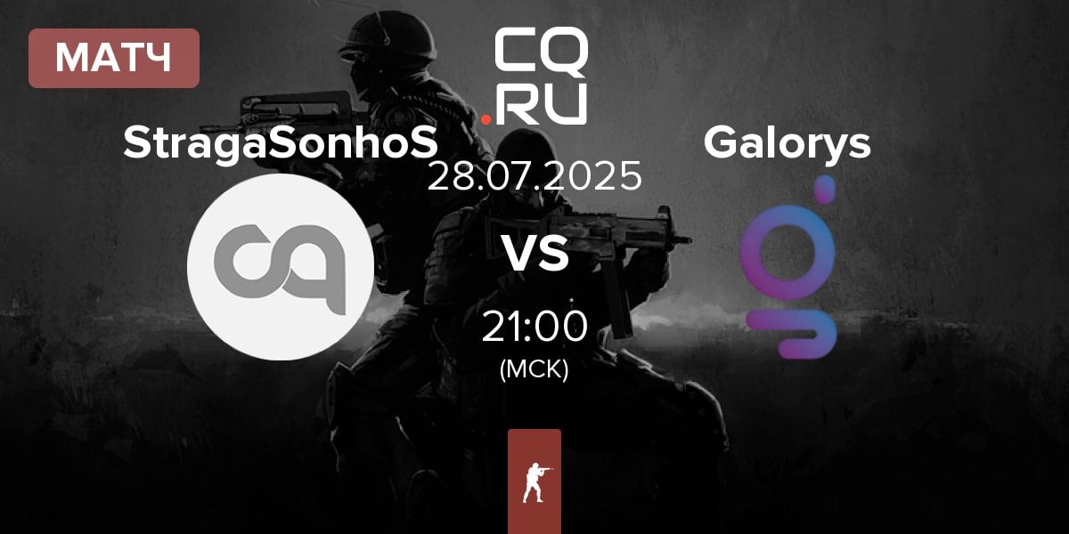 Матч StragaSonhoS vs Galorys | 28.07