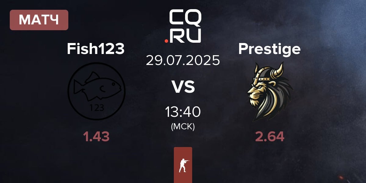 Матч Fish123 vs Prestige Esport Prestige | 29.07