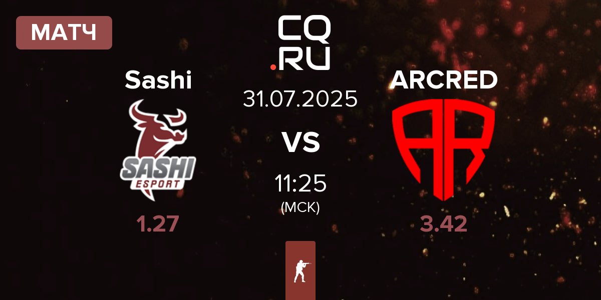 Матч Sashi Esport Sashi vs ARCRED | 31.07