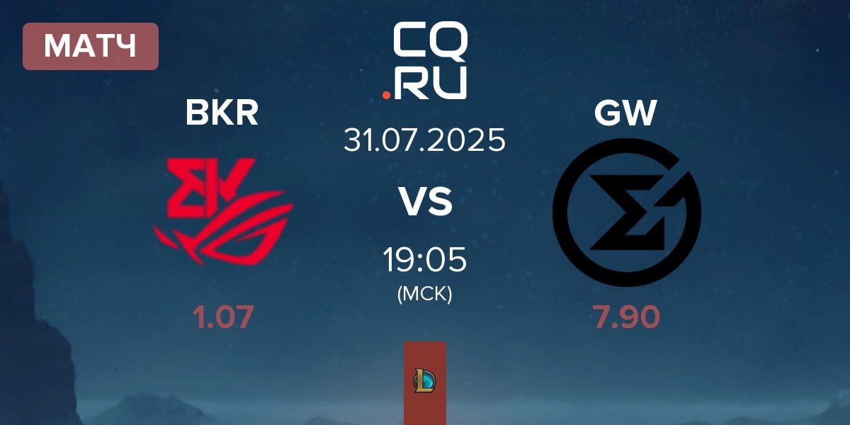 Матч BK ROG Esports BKR vs GameWard GW | 31.07