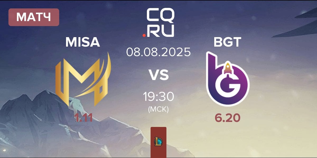 Матч Misa Esports MISA vs BoostGate Esports BGT | 08.08