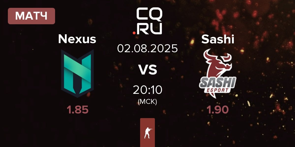 Матч Nexus Gaming Nexus vs Sashi Esport Sashi | 02.08