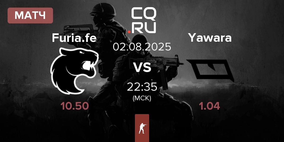 Матч FURIA Esports Female Furia.fe vs Yawara Esports Yawara | 02.08