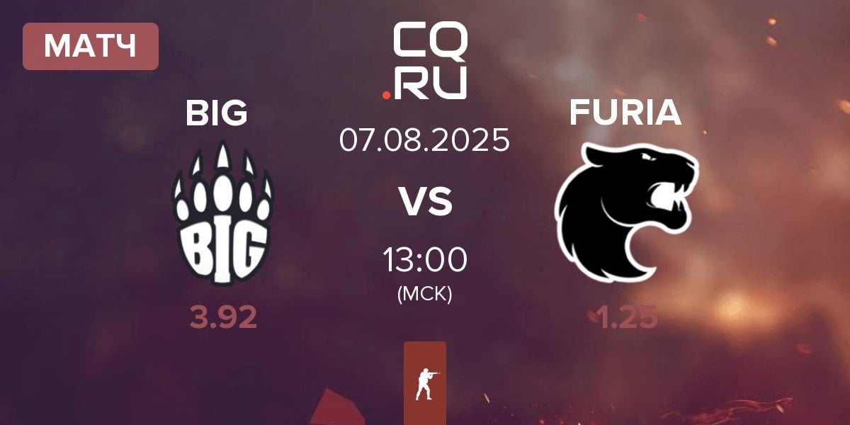 Матч BIG BIG vs FURIA Esports FURIA | 07.08