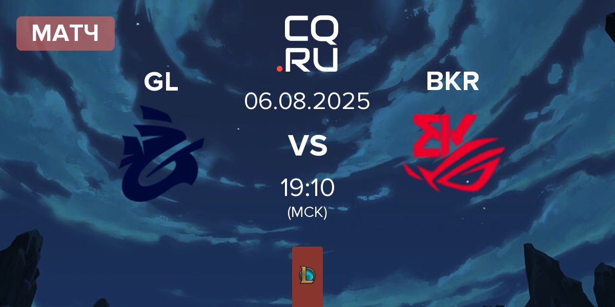 Матч Galions GL vs BK ROG Esports BKR | 06.08