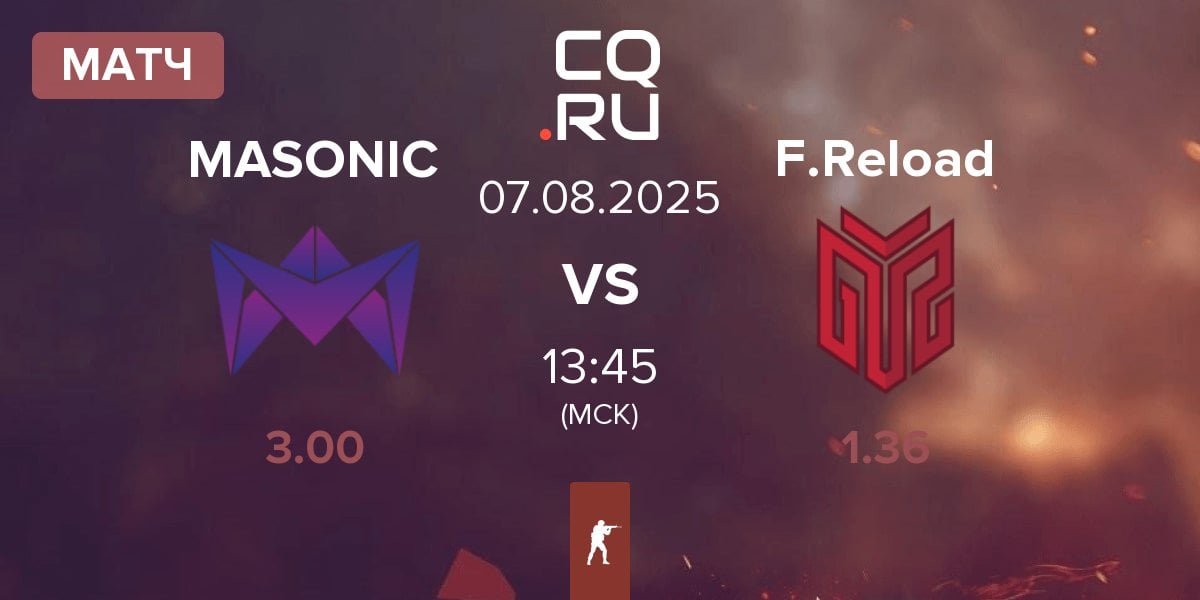 Матч MASONIC vs FORZE Reload F.Reload | 07.08