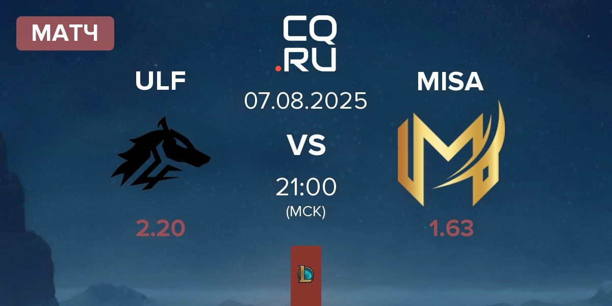 Матч ULF Esports ULF vs Misa Esports MISA | 07.08