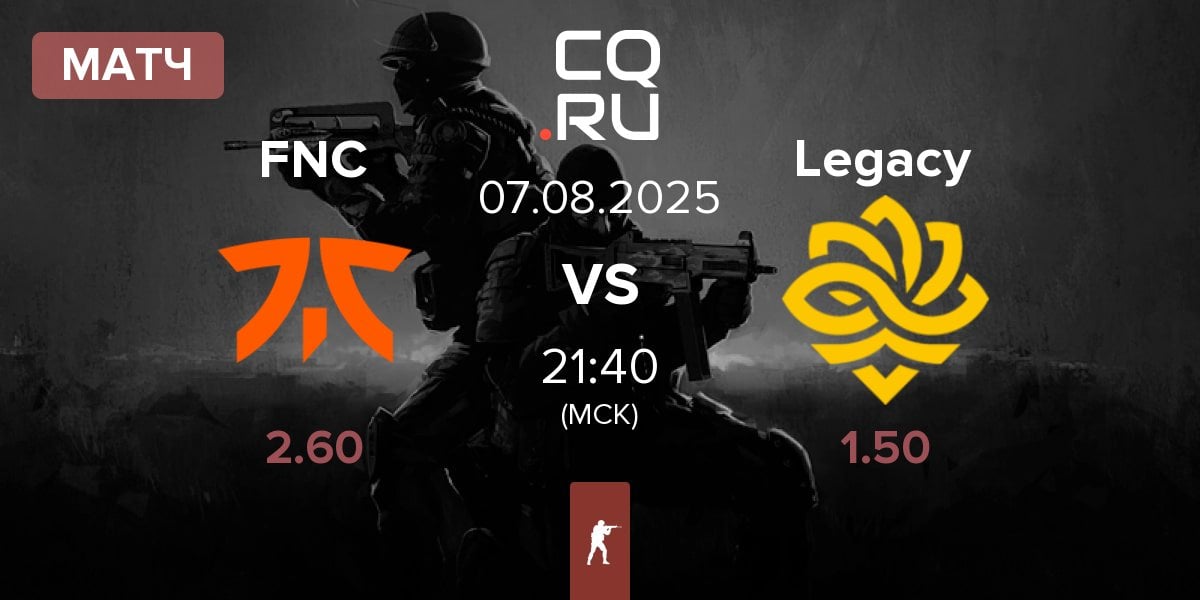 Матч Fnatic FNC vs Legacy | 07.08