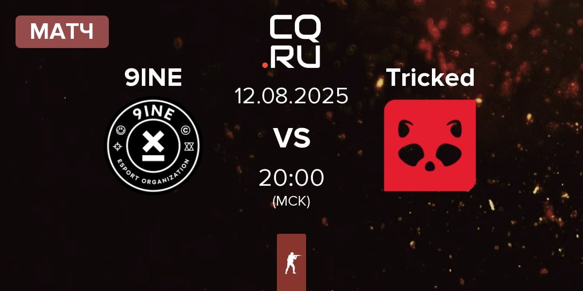 Матч 9INE vs Tricked eSports Tricked | 12.08