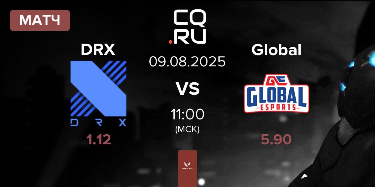 Матч DRX vs Global Esports Global | 09.08