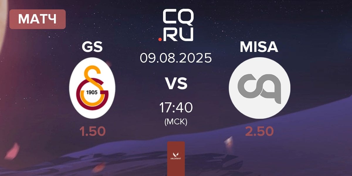 Матч Galatasaray Esports GS vs Misa Esports MISA | 09.08
