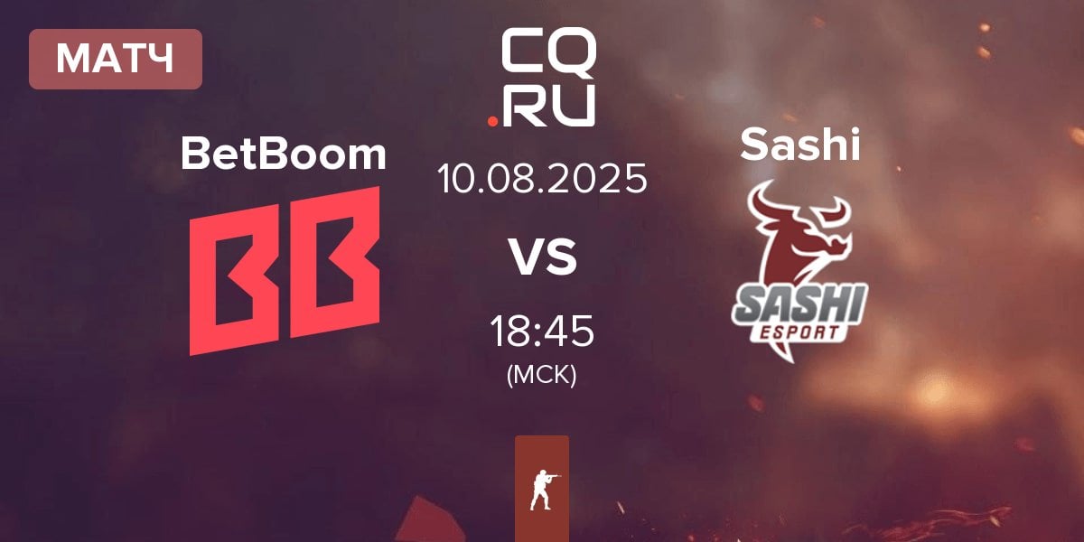 Матч BetBoom vs Sashi Esport Sashi | 10.08