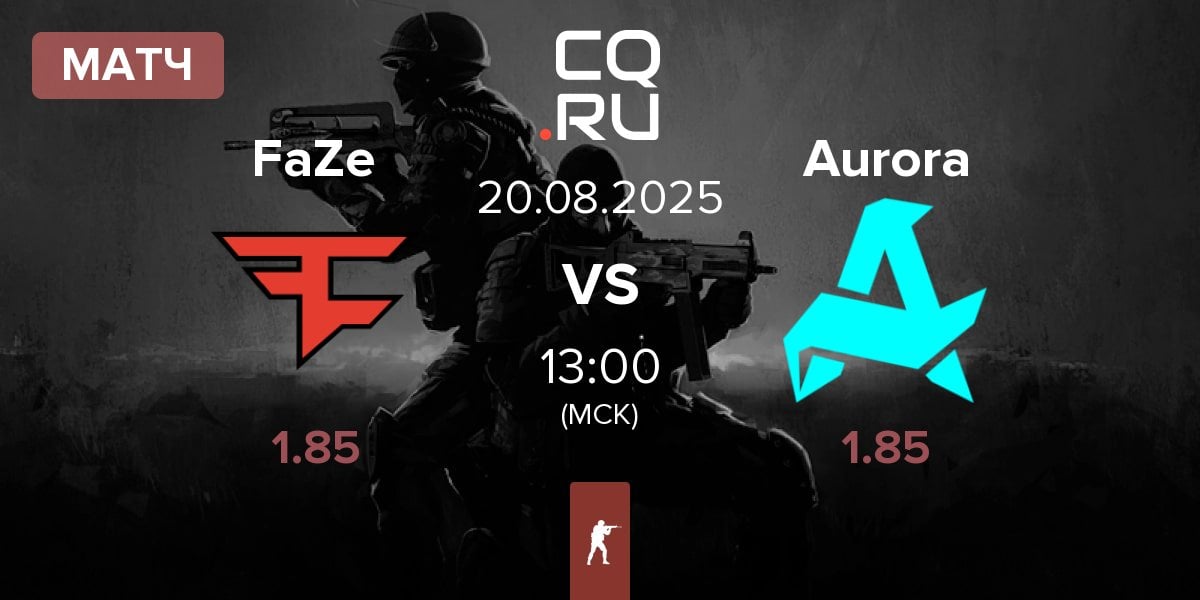 Матч FaZe Clan FaZe vs Aurora Gaming Aurora | 20.08