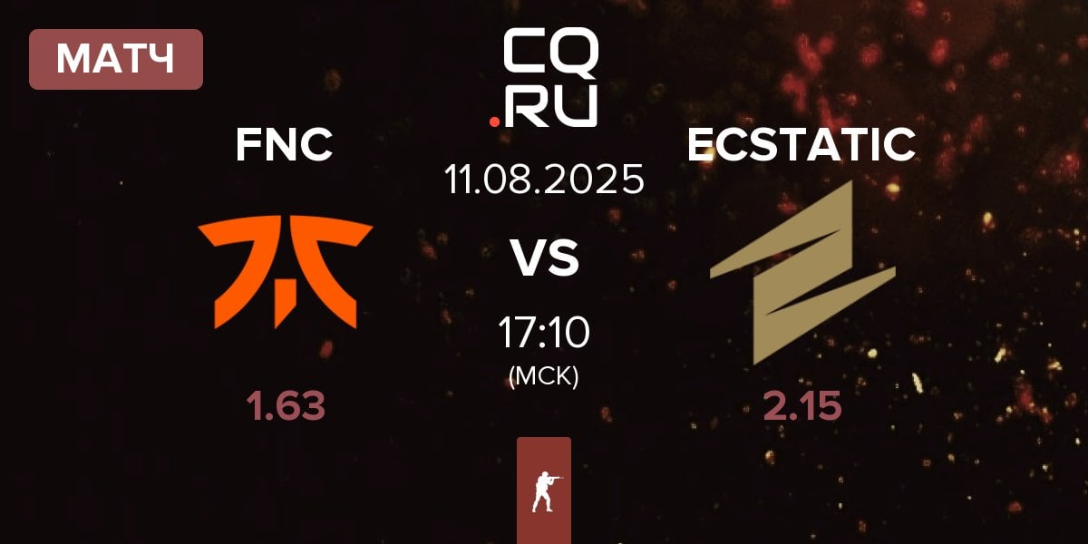 Матч Fnatic FNC vs ECSTATIC | 11.08