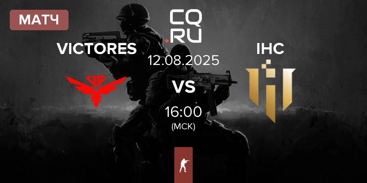 Матч VICTORES SUMUS VICTORES vs IHC Esports IHC | 12.08
