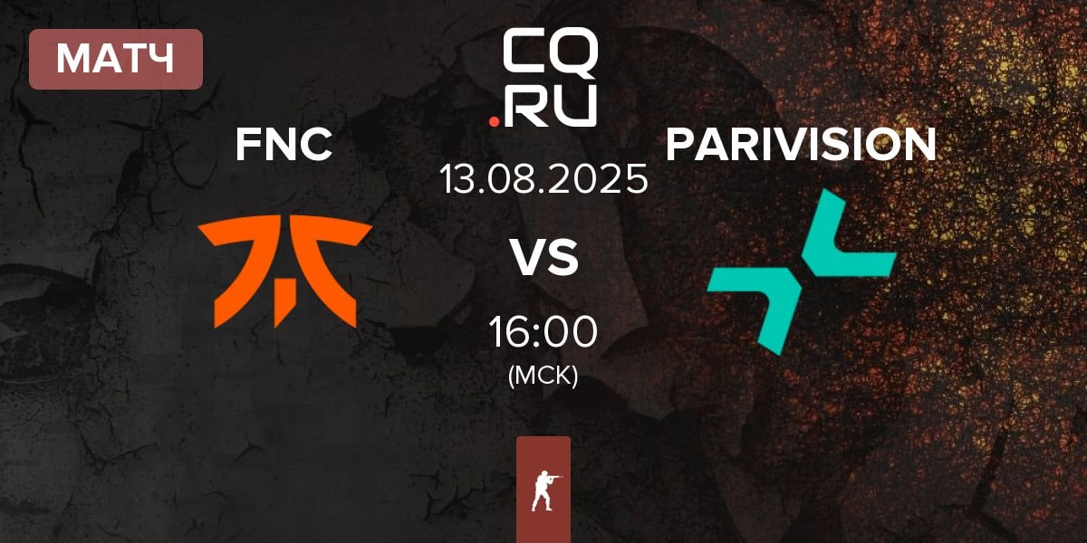 Матч Fnatic FNC vs PARIVISION | 13.08