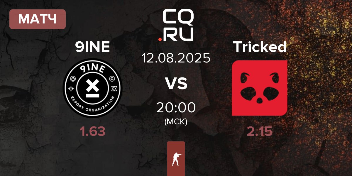 Матч 9INE vs Tricked eSports Tricked | 12.08