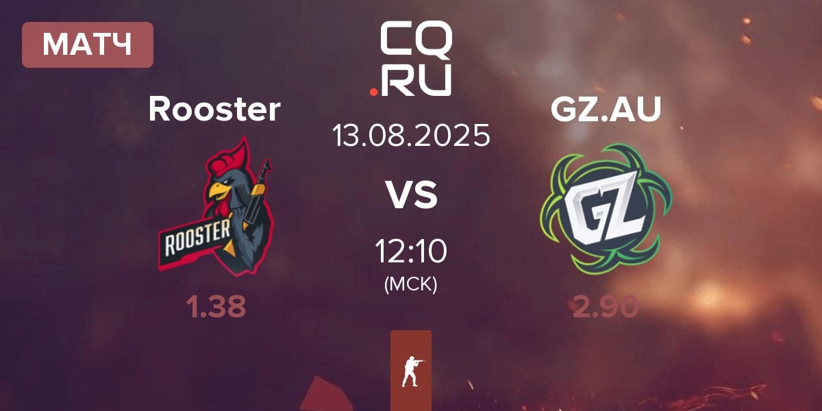 Матч Rooster vs Ground Zero.AU GZ.AU | 13.08
