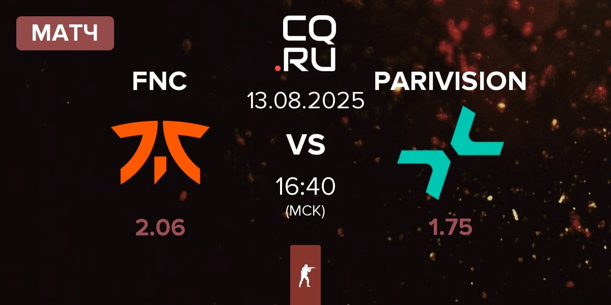 Матч Fnatic FNC vs PARIVISION | 13.08