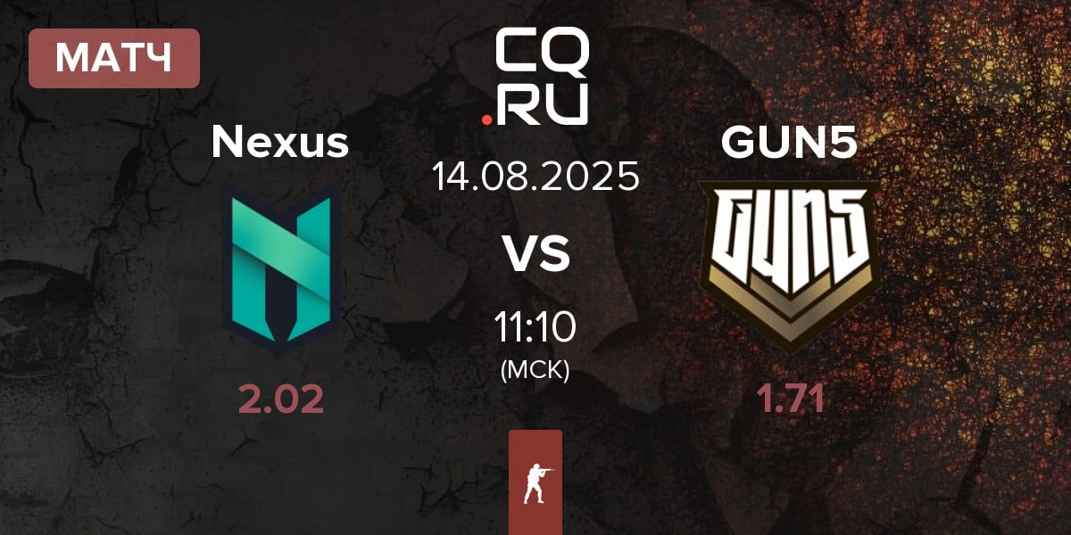 Матч Nexus Gaming Nexus vs GUN5 Esports GUN5 | 14.08