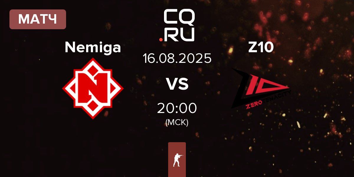 Матч Nemiga Gaming Nemiga vs Zero Tenacity Z10 | 16.08