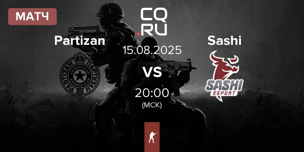 Матч Partizan Esports Partizan vs Sashi Esport Sashi | 15.08