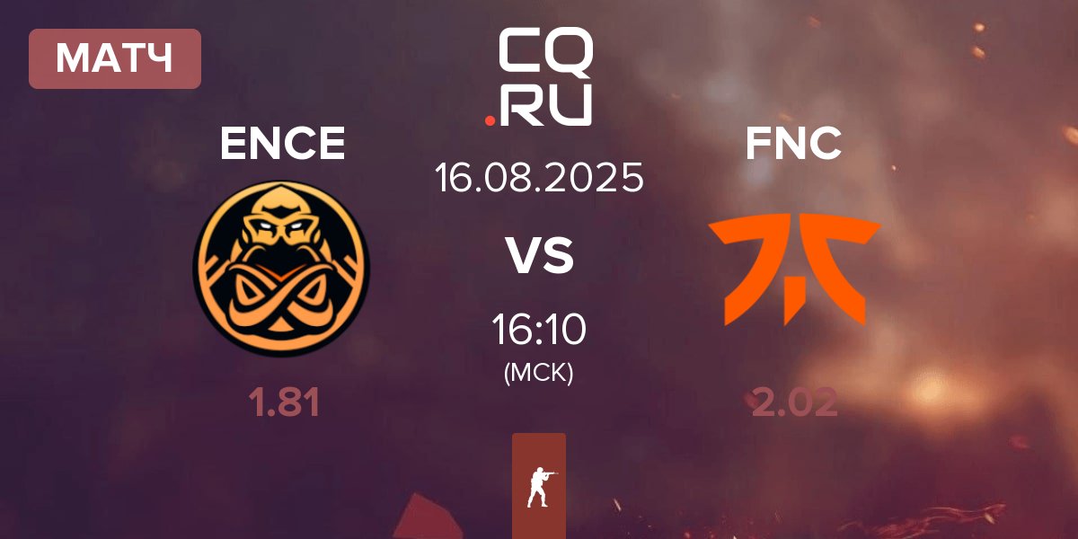 Матч ENCE vs Fnatic FNC | 16.08