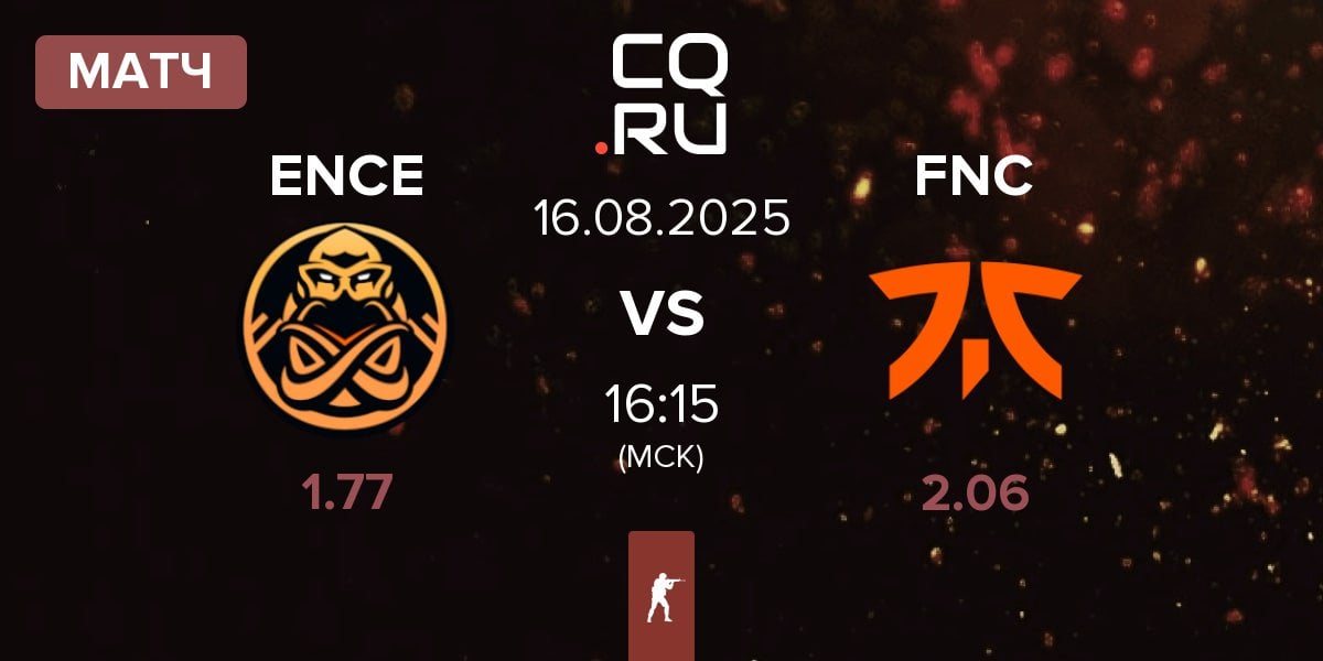 Матч ENCE vs Fnatic FNC | 16.08