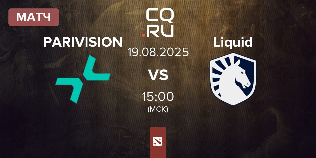 Матч PARIVISION vs Team Liquid Liquid | 19.08