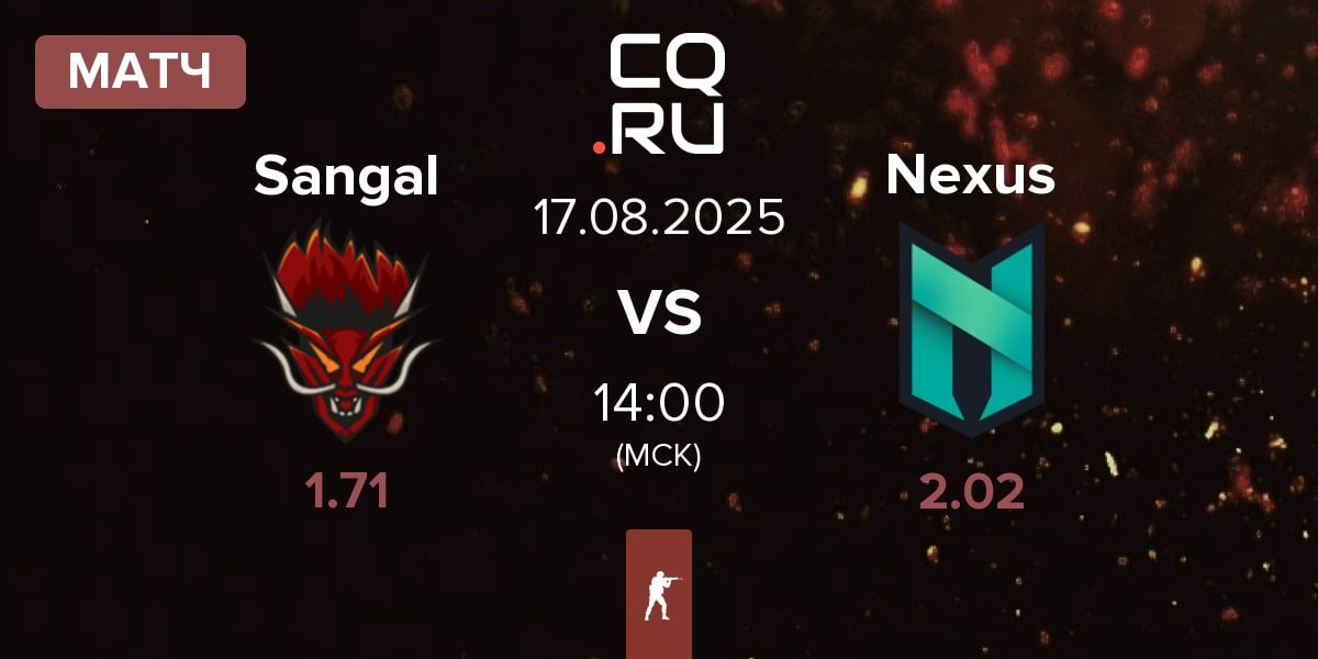 Матч Sangal Esports Sangal vs Nexus Gaming Nexus | 17.08