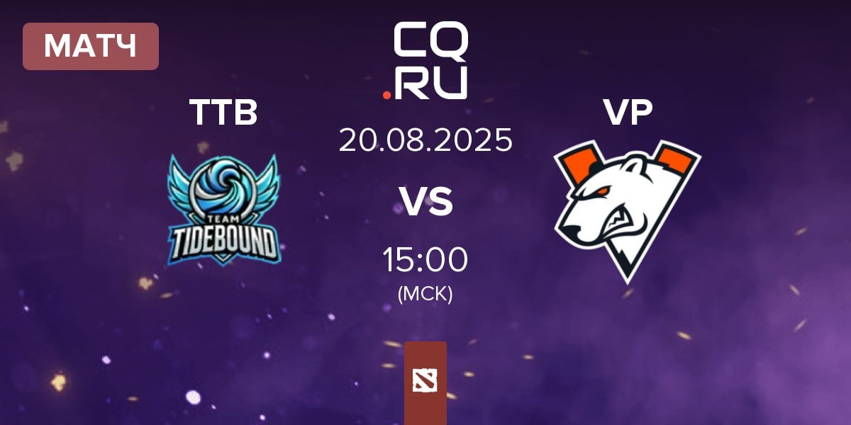 Матч Team TideBound TTB vs Virtus.pro VP | 20.08
