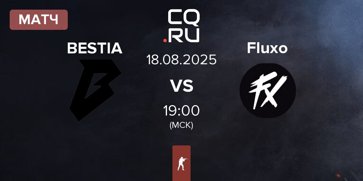 Матч BESTIA vs Fluxo | 18.08