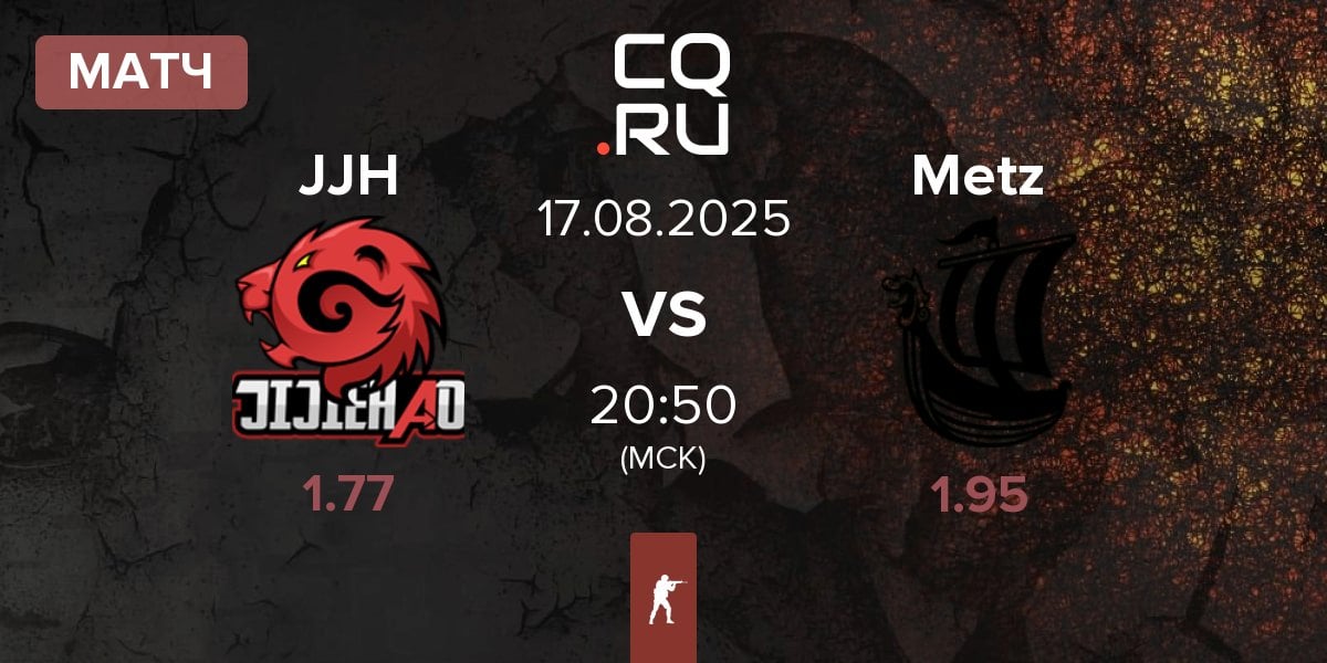 Матч JiJieHao JJH vs Metizport Metz | 17.08