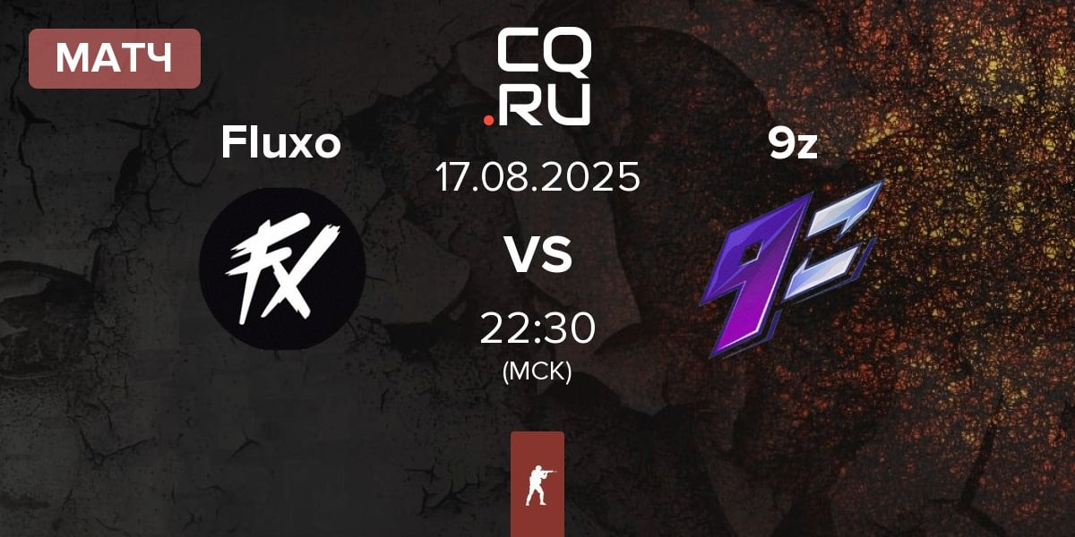 Матч Fluxo vs 9z Team 9z | 17.08