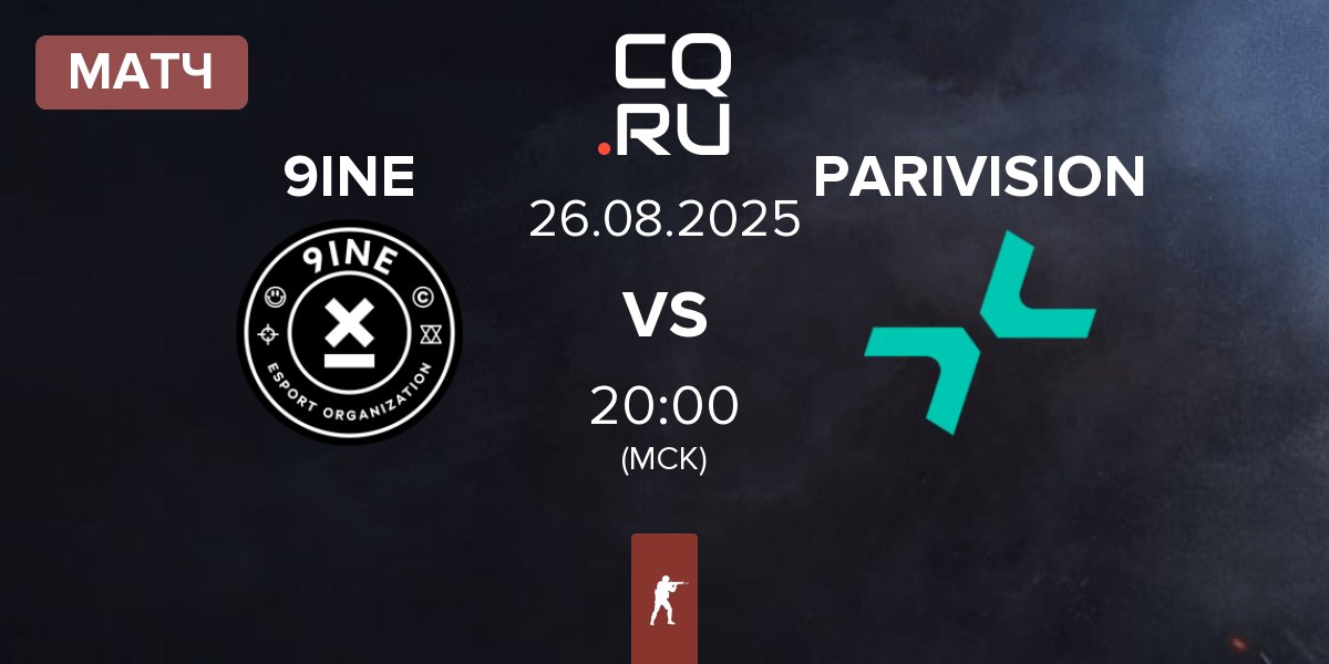 Матч 9INE vs PARIVISION | 26.08