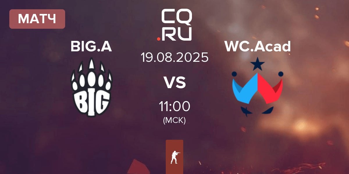 Матч BIG Academy BIG.A vs Wildcard Academy WC.Acad | 19.08