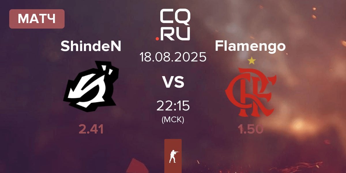 Матч ShindeN vs Flamengo Esports Flamengo | 18.08
