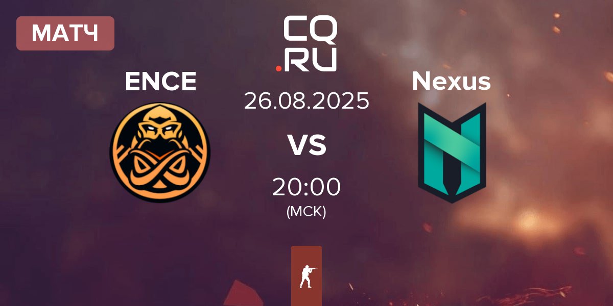Матч ENCE vs Nexus Gaming Nexus | 26.08