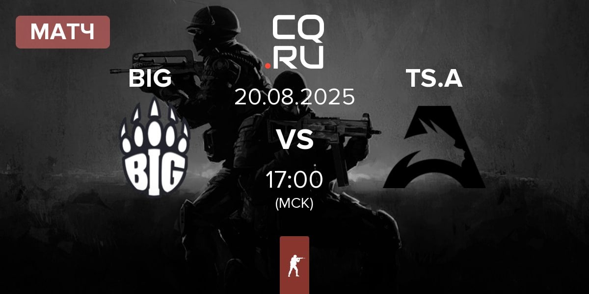 Матч BIG BIG vs Team Spirit Academy TS.A | 20.08