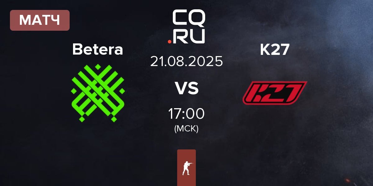 Матч Betera Esports Betera vs K27 | 21.08