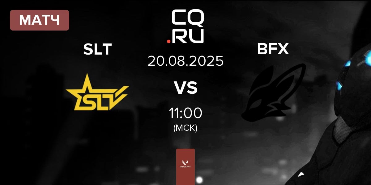 Матч SLT vs FearX BFX | 20.08