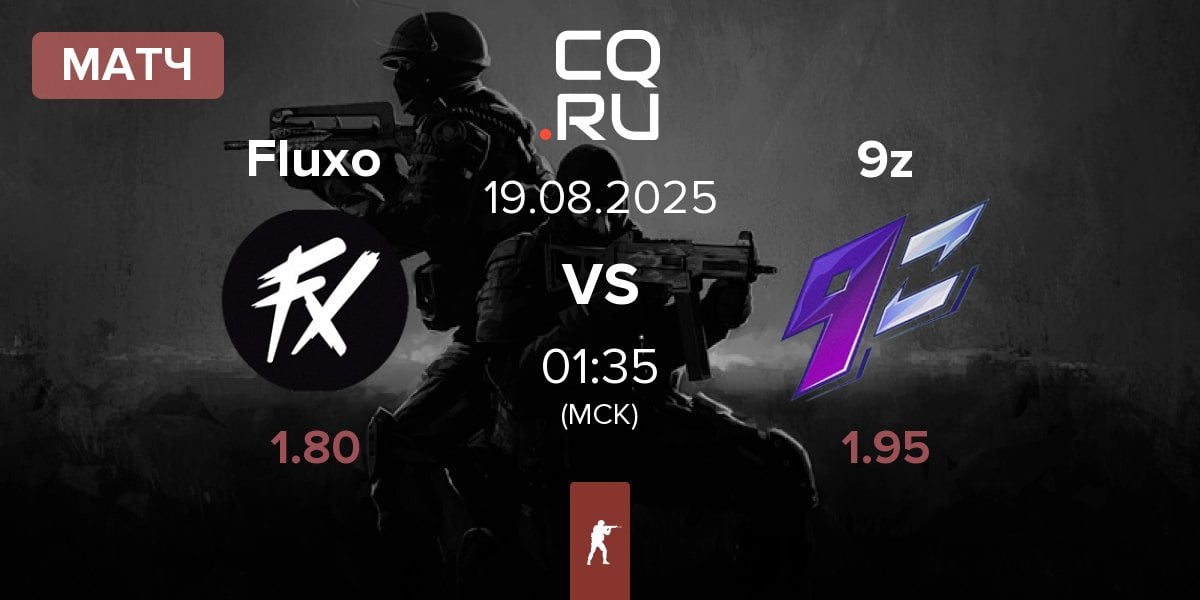 Матч Fluxo vs 9z Team 9z | 19.08