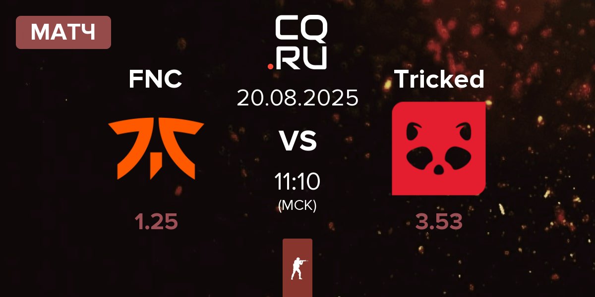 Матч Fnatic FNC vs Tricked eSports Tricked | 20.08