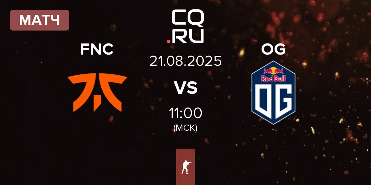 Матч Fnatic FNC vs OG Gaming OG | 21.08