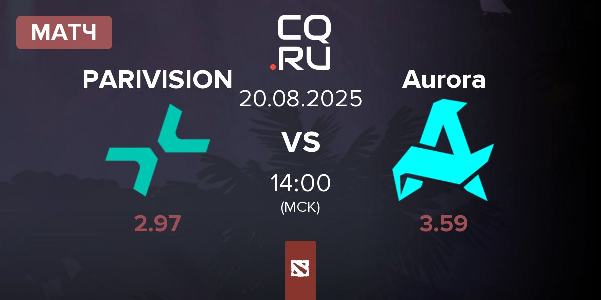 Матч PARIVISION vs Aurora | 20.08