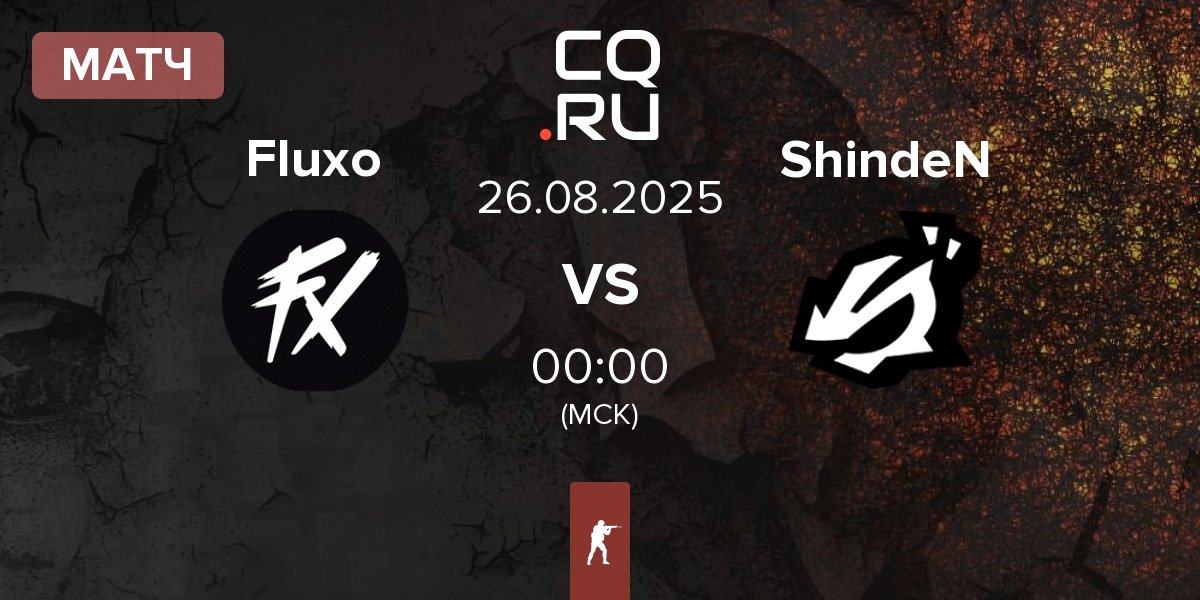 Матч Fluxo vs ShindeN | 26.08
