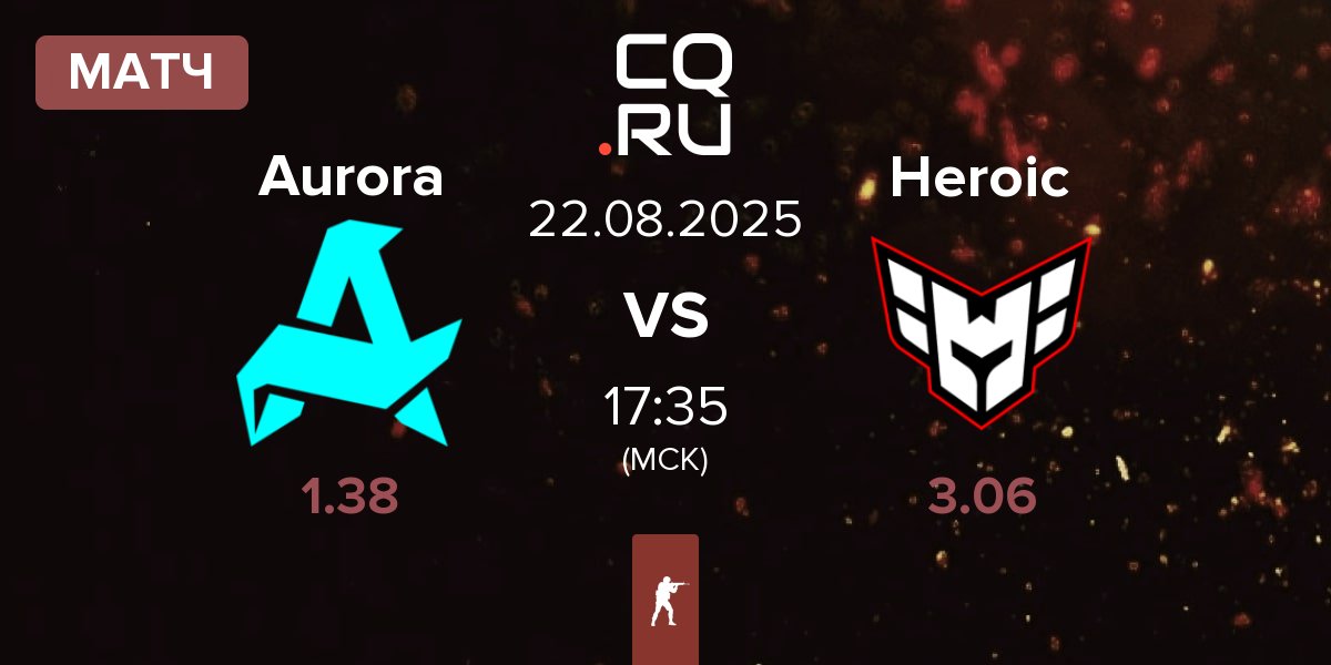 Матч Aurora Gaming Aurora vs Heroic | 22.08