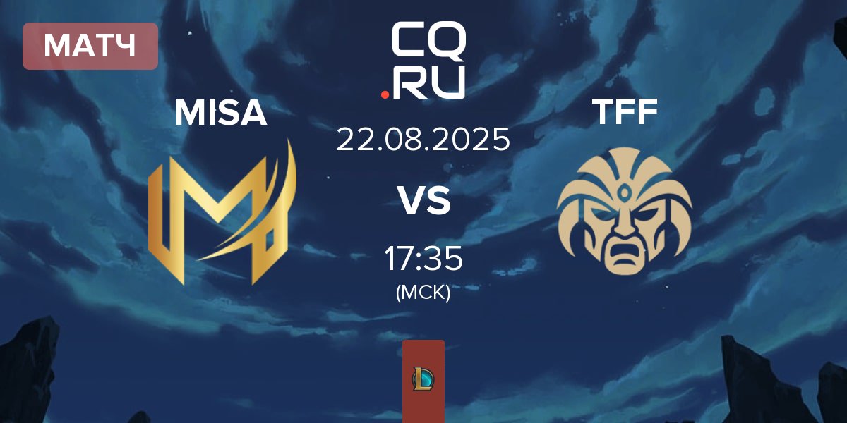 Матч Misa Esports MISA vs The Forbidden Five TFF | 22.08