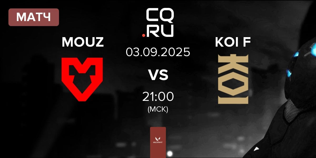 Матч MOUZ vs KOI Fénix KOI F | 03.09